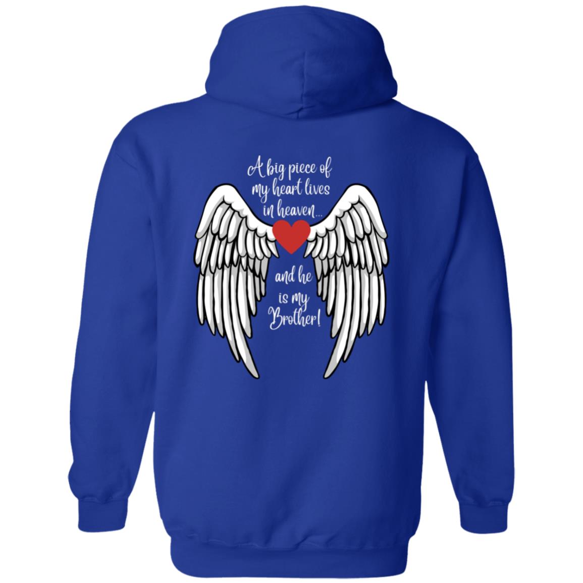 A piece of my heart is in Heaven / Brother -Z66x Pullover Hoodie 8 oz (Closeout)