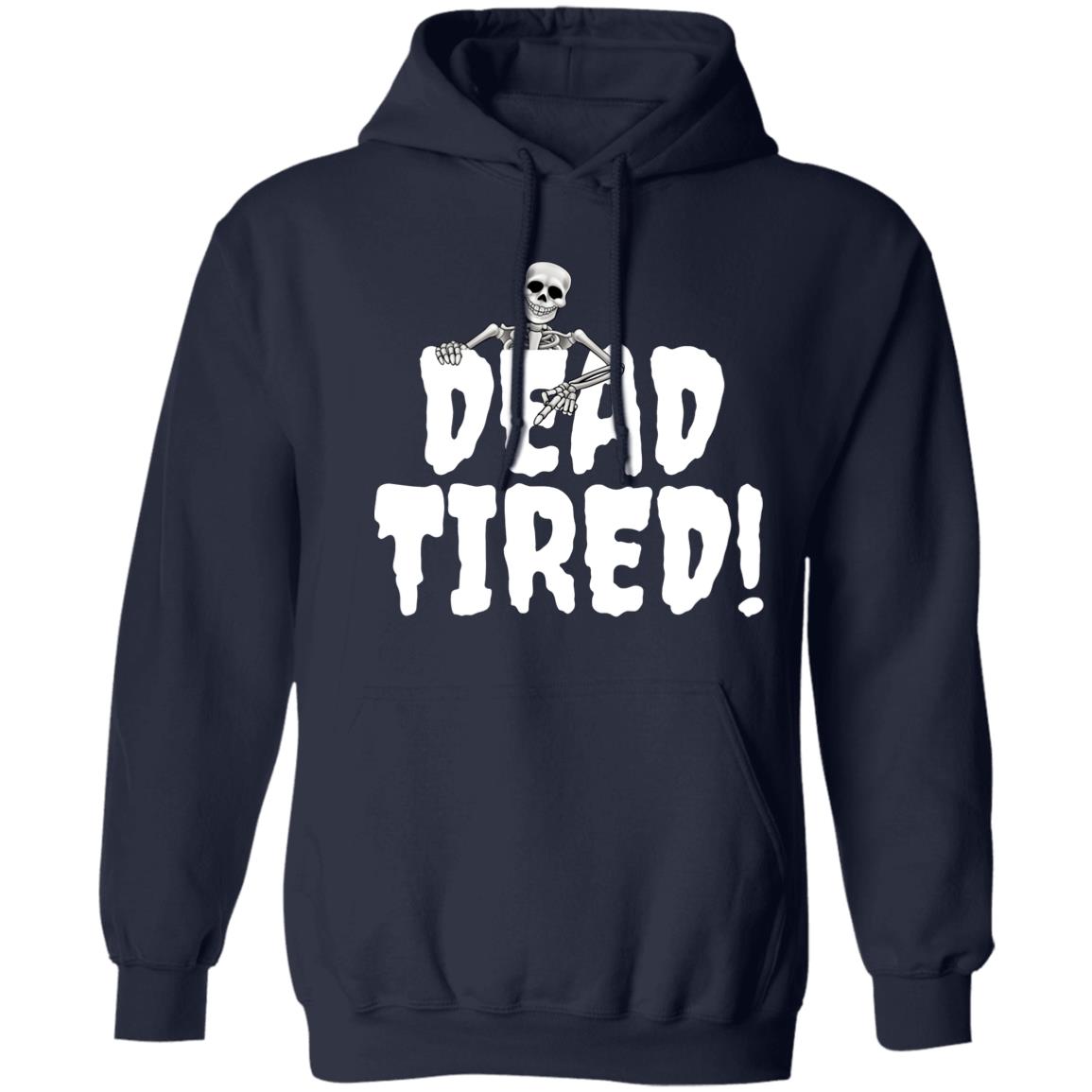 Dead Tired - Halloween -Z66x Pullover Hoodie