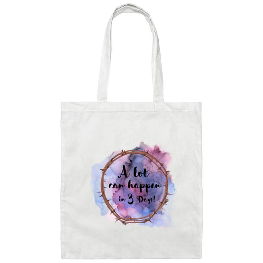 A Lot Can Happen in 3 Days - (Easter)Canvas Tote Bag