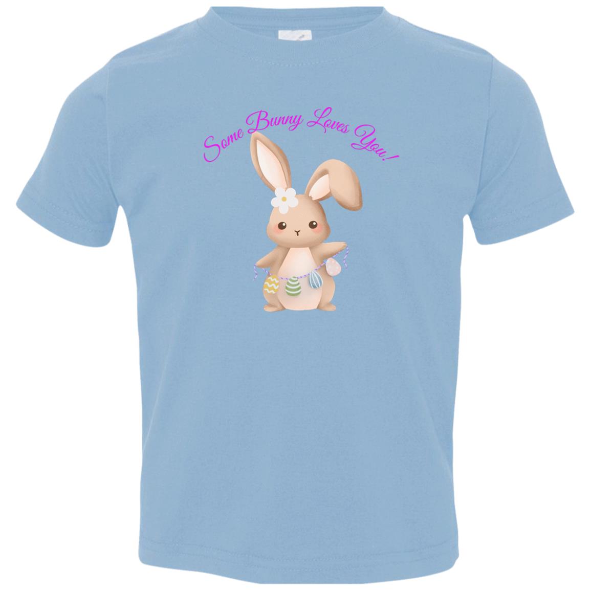 Some Bunny Loves You - (Easter) Toddler Jersey T-Shirt