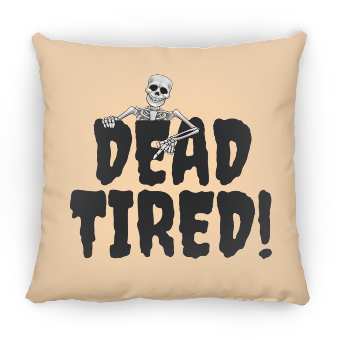 Dead Tired 2 - Halloween - ZP16 Medium Square Pillow