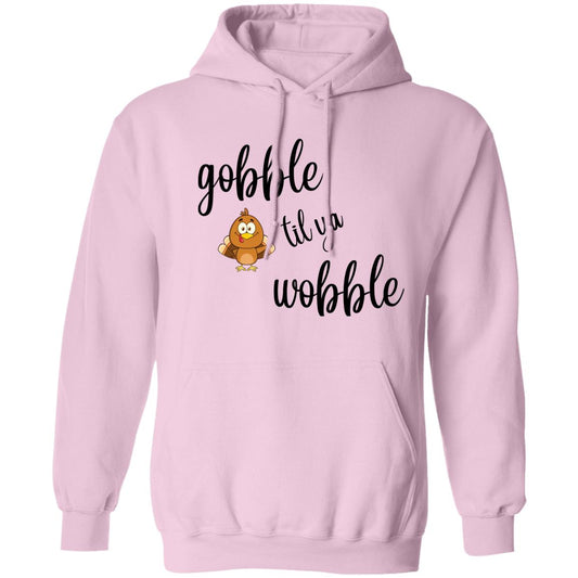 Gobble til you wobble - Thanksgiving -Pullover Hoodie 8 oz (Closeout)