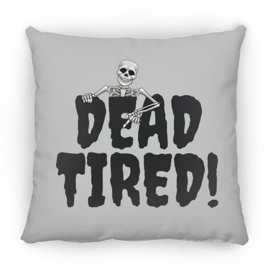 Dead Tired 2 - Halloween - ZP16 Medium Square Pillow