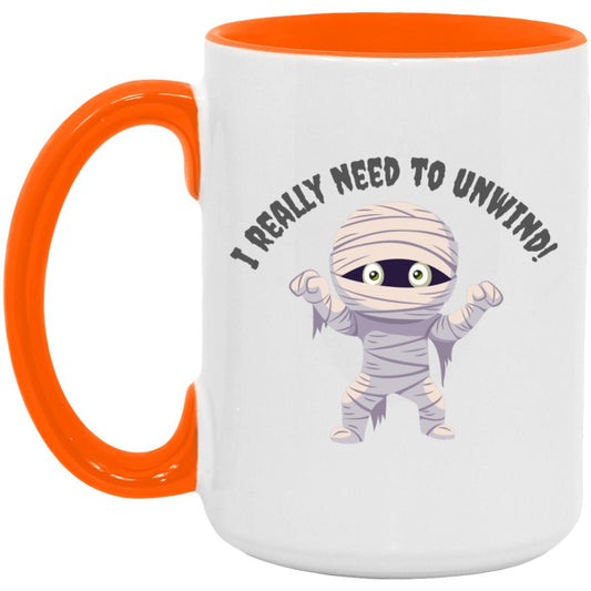 I need to Unwind - Halloween -15oz. Accent Mug