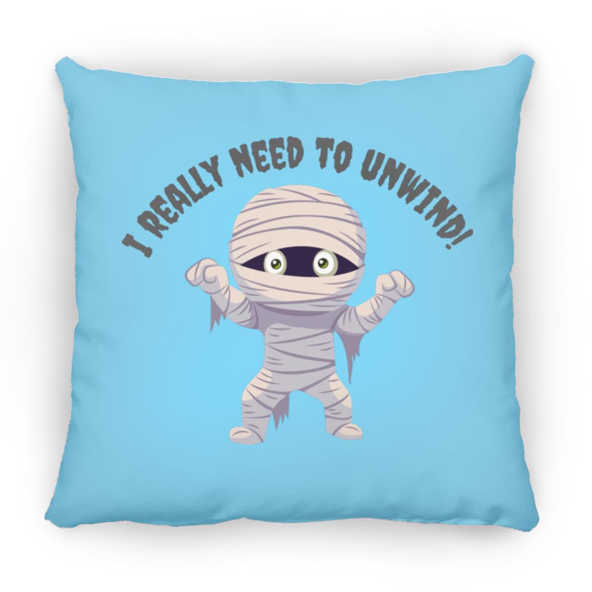 I need to Unwind - Halloween -ZP16 Medium Square Pillow