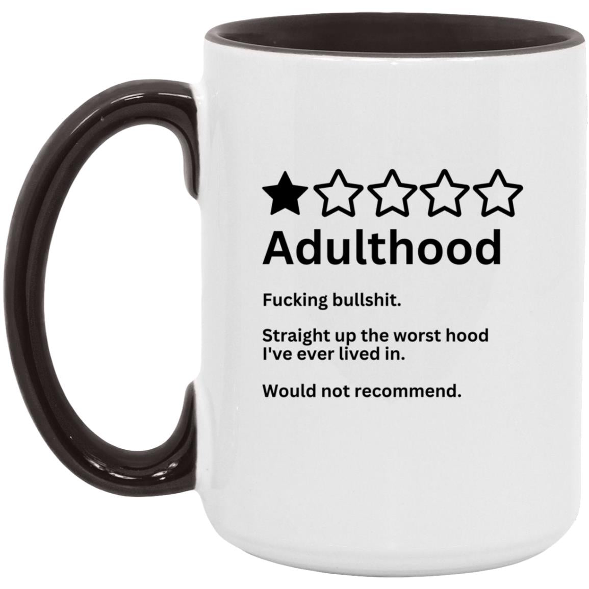 Adulting - Would Not Recommend -  15oz. Accent Mug