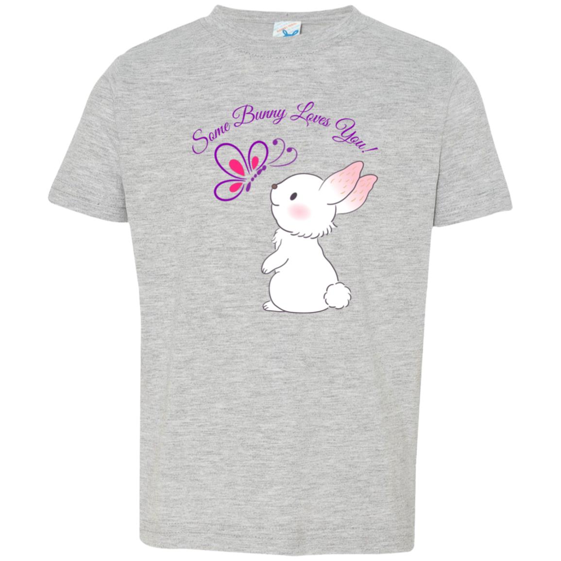 Some Bunny Loves You  (Easter 2)  Toddler Jersey T-Shirt