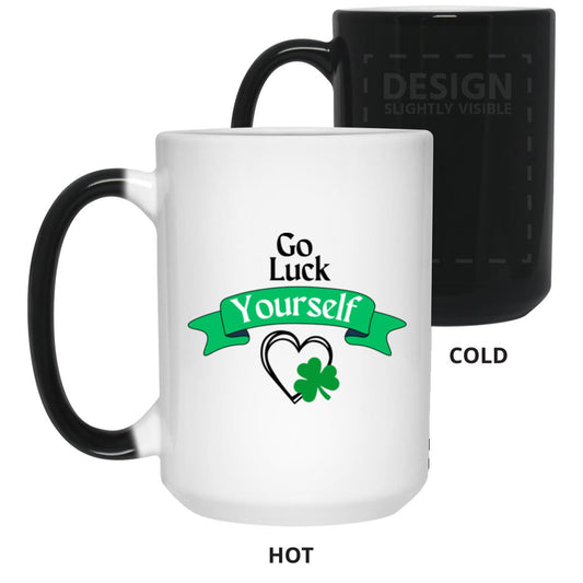 Go Luck Yourself (St. Patrick's Day)  15 oz. Color Changing Mug