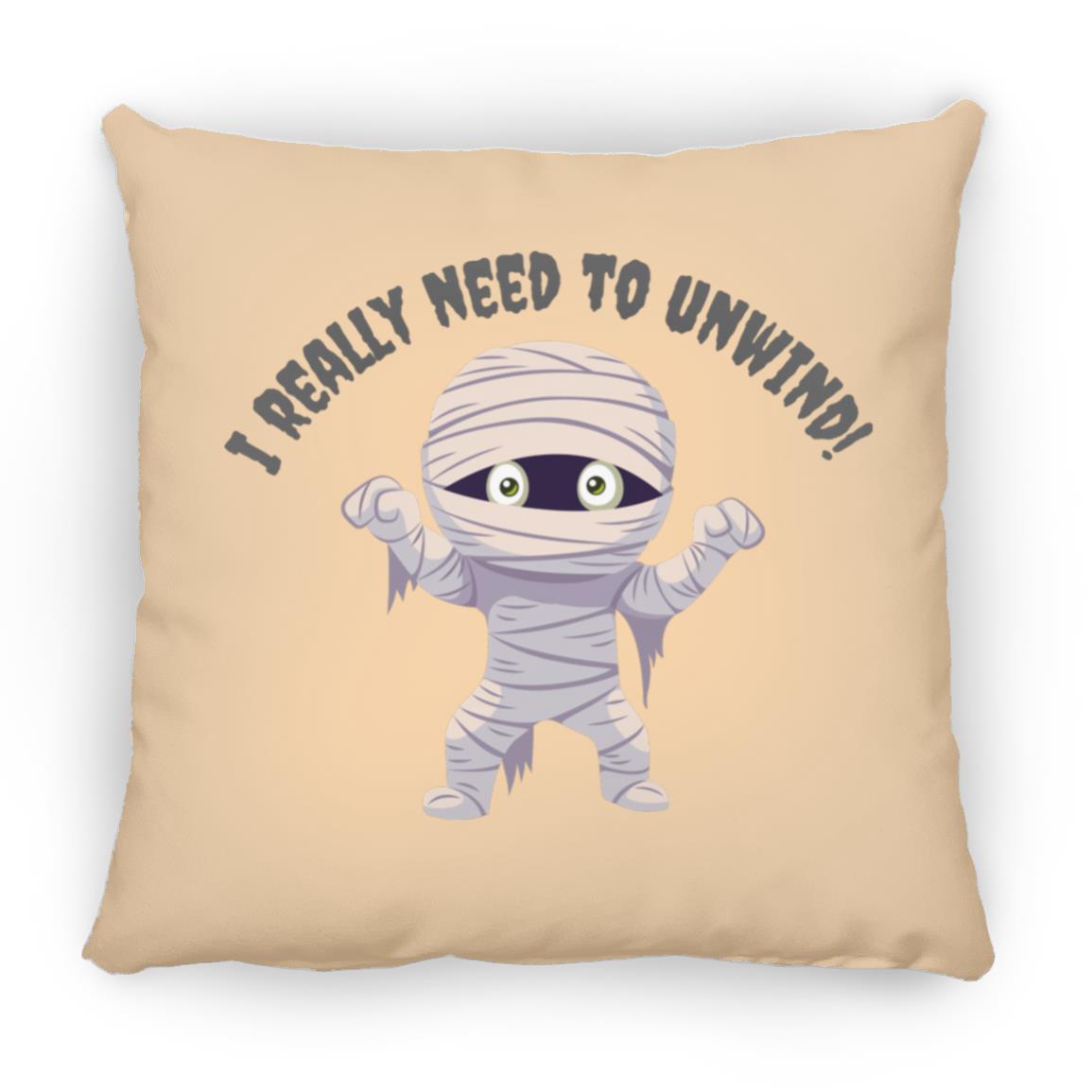 I need to Unwind - Halloween -ZP16 Medium Square Pillow