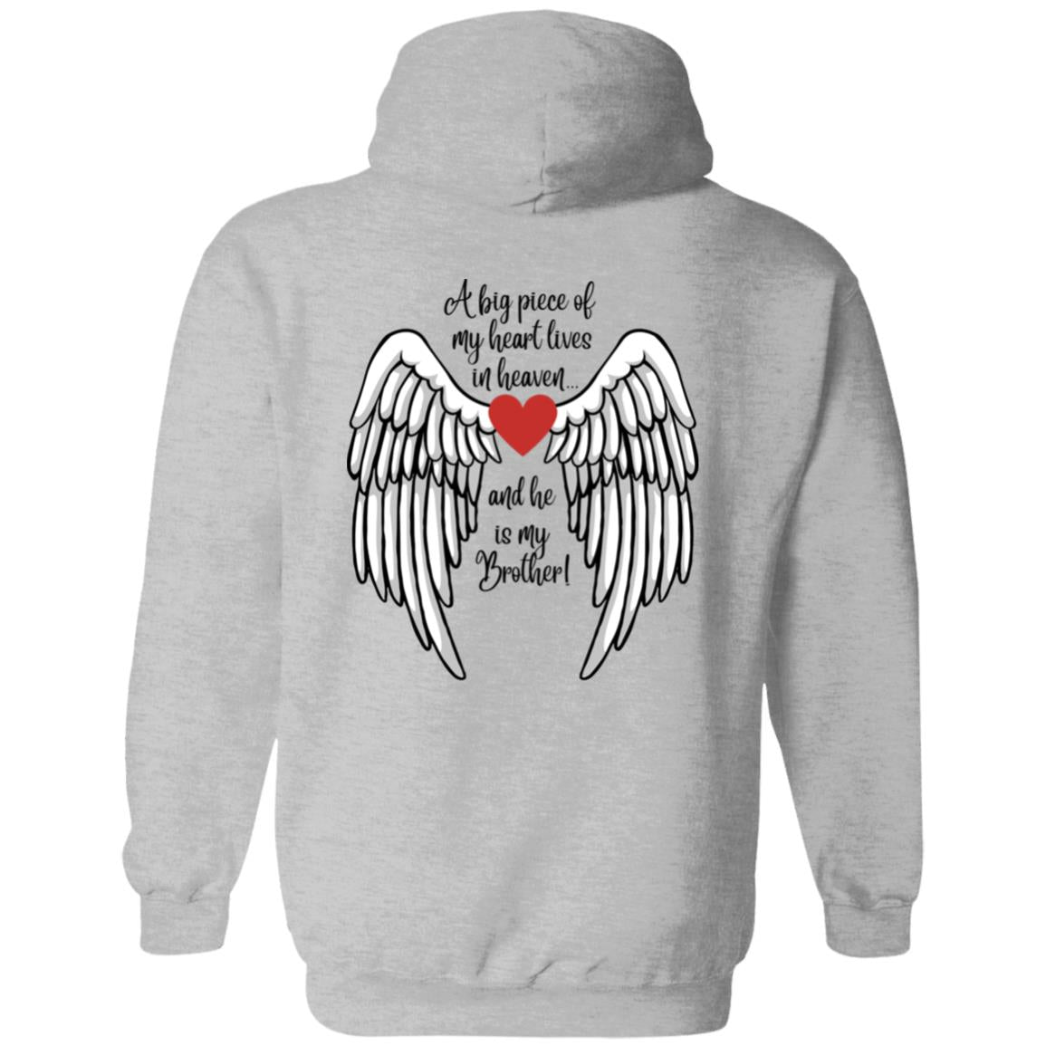 A piece of my heart is in Heaven / Brother - Z66x Pullover Hoodie 8 oz (Closeout)