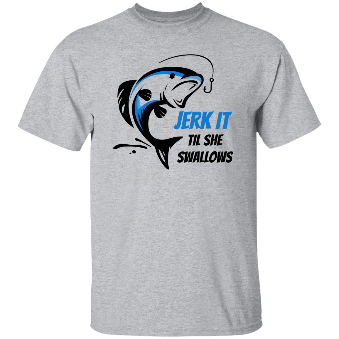 Jerk it  -Blue  Fish-G500 5.3 oz. T-Shirt