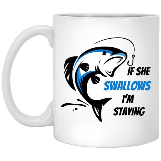 If she Swallows -Blue Fish - XP8434 11 oz. White Mug