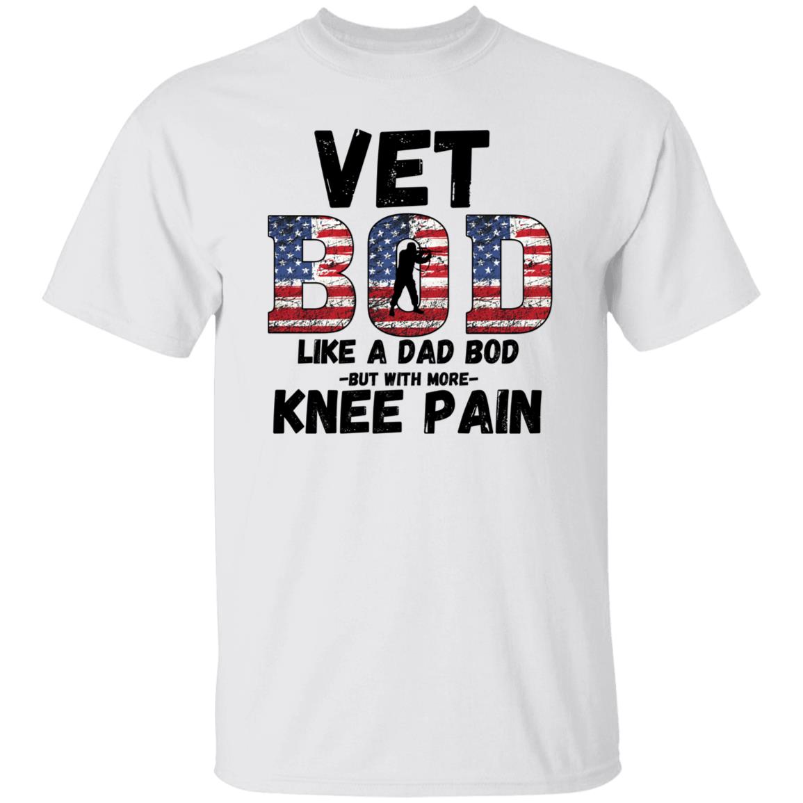 Vet Bod / Knee Pain (Veterans) T-Shirt