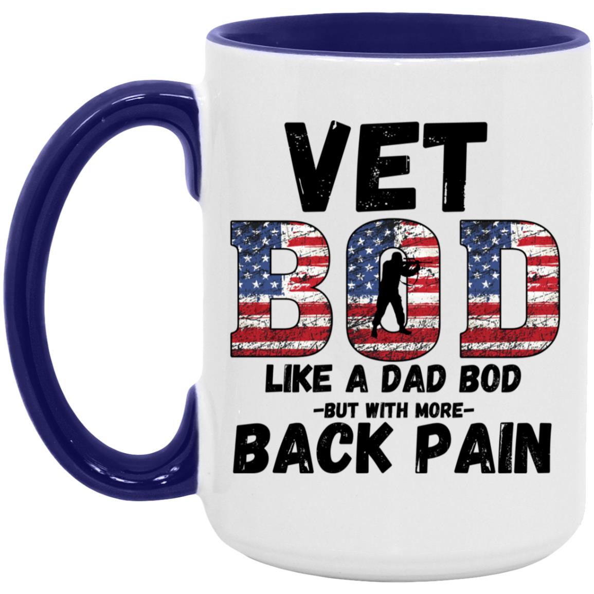 Vet Bod / Back Pain (Veterans)  15oz. Accent Mug