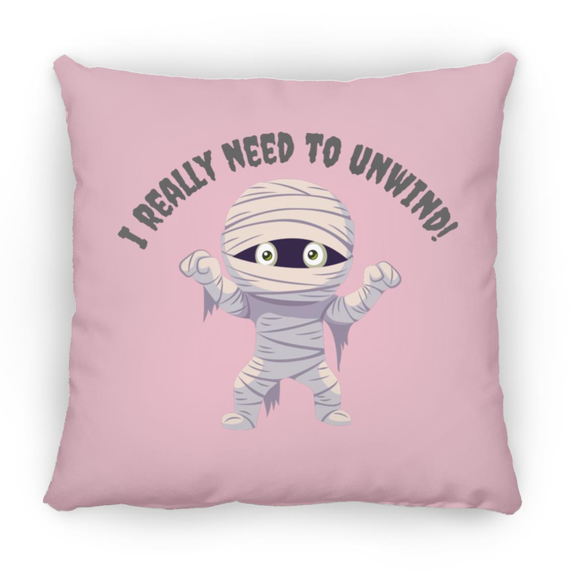 I need to Unwind - Halloween -ZP16 Medium Square Pillow