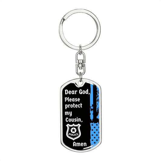 Protect My Cousin (Thin Blue Line / Police) - Dog Tag Swivel Keychain