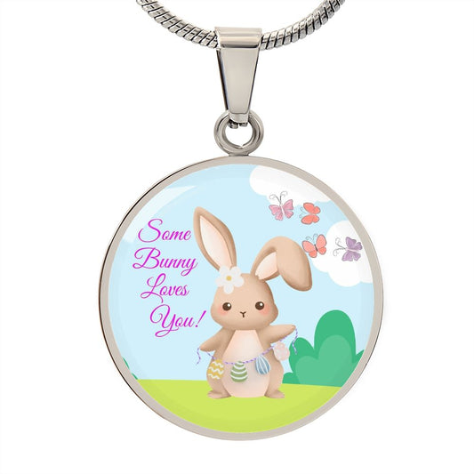 Some Bunny Loves You (Easter) - Circle Pendant