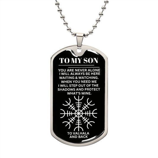 To My Viking Son (Valhala and Back) - Dog Tag