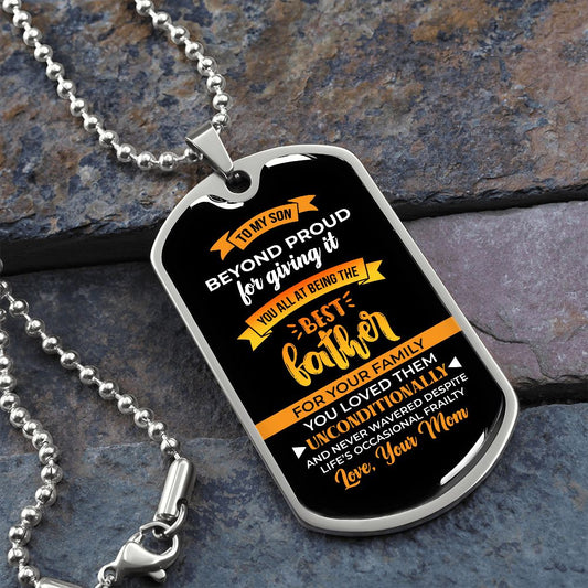 To My Son who is the Best Father - From Mom - Dog Tag