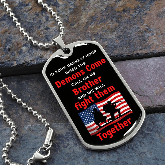 When the Demons Come / Veterans (flag) - Dog Tag