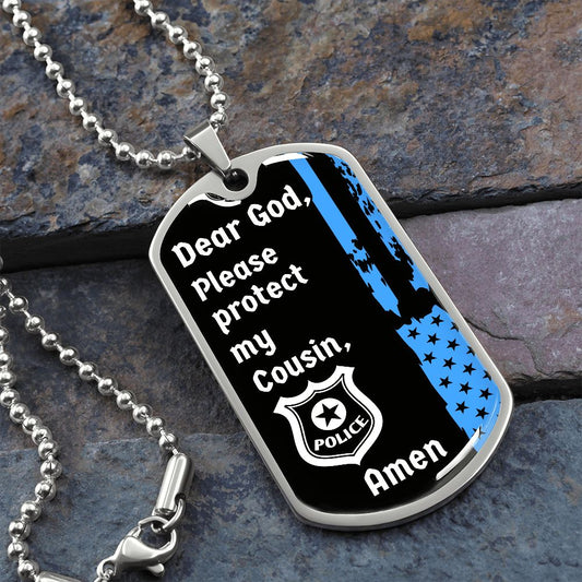 Protect My Cousin (Thin Blue Line / Police) - Dog Tag