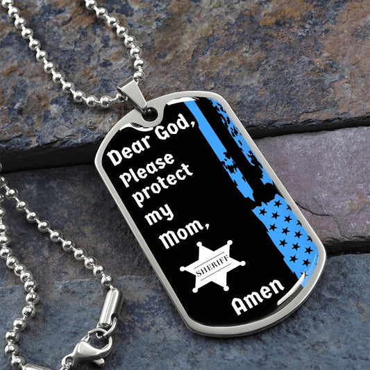 Protect My Mom (Thin Blue Line / Sherriff) - Dog Tag