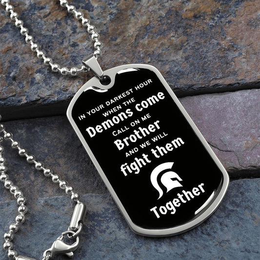 When the Demons Come / Veterans Day ( White Spartan) - Dog Tag