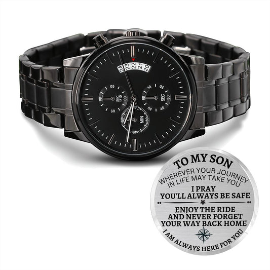 To my Son (Never Forget Your Way Back Home) - Engraved Black Chronograph Watch