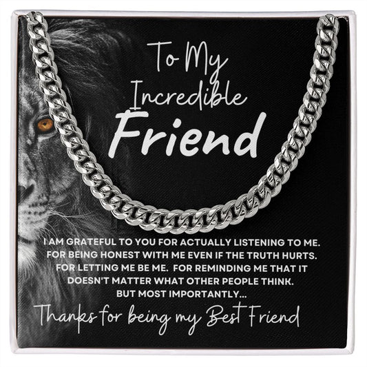 To My Incredible Best Friend (Male Lion) - Cuban Link Chain