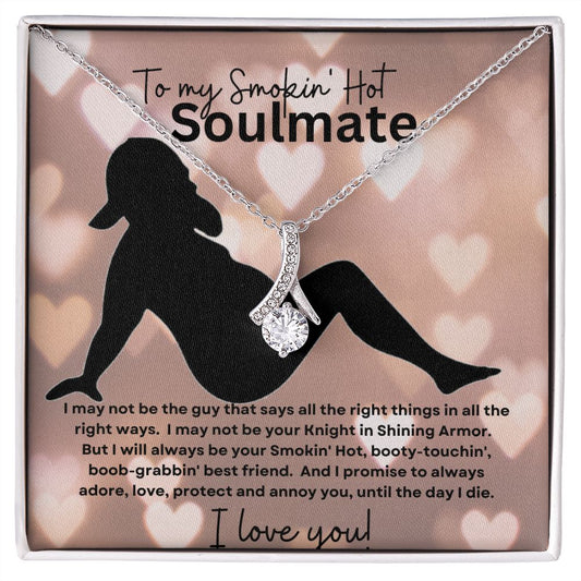 To my Smokin' Hot Soulmate (Bearded and Naked / Valentines Day) - Alluring Beauty Necklace