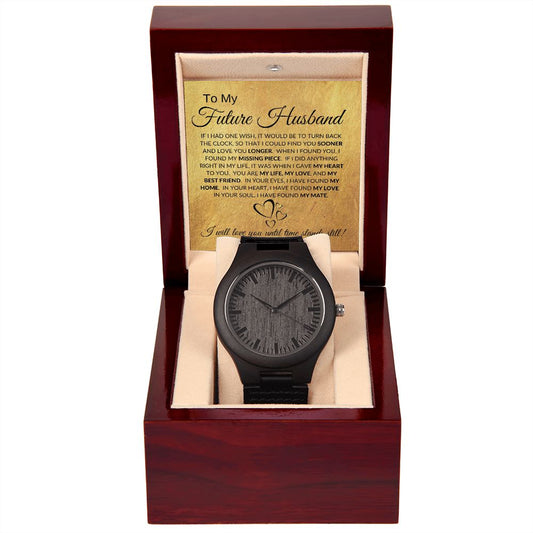 To my Future Husband / Fiancé (Gold Card) - Wooden Watch
