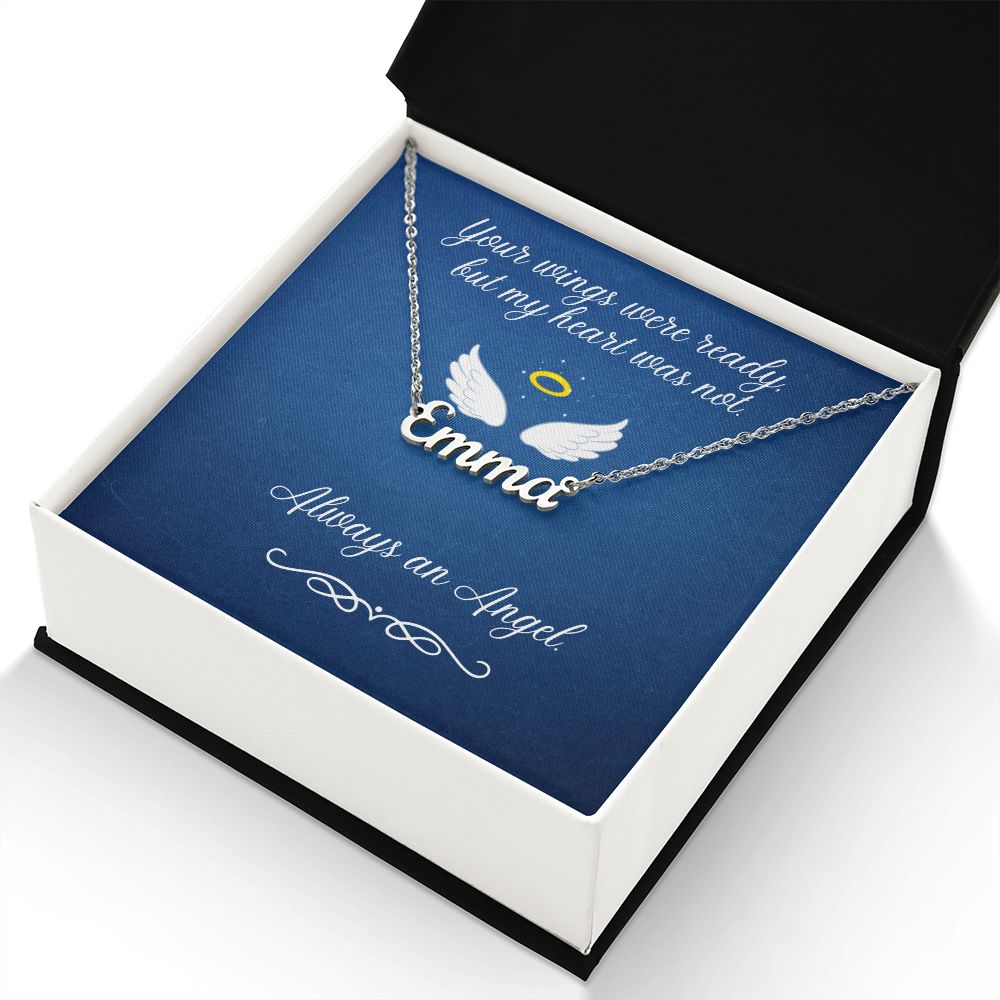 Always an Angel (In Memory / Sympathy) Daughter / Son / Mother / Father / Aunt / Uncle / Child / Infant / Brother / Sister - Custom Name Necklace