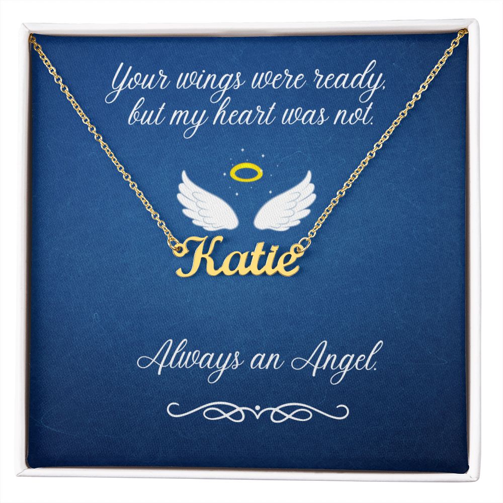 Always an Angel (In Memory / Sympathy) Daughter / Son / Mother / Father / Aunt / Uncle / Child / Infant / Brother / Sister - Custom Name Necklace