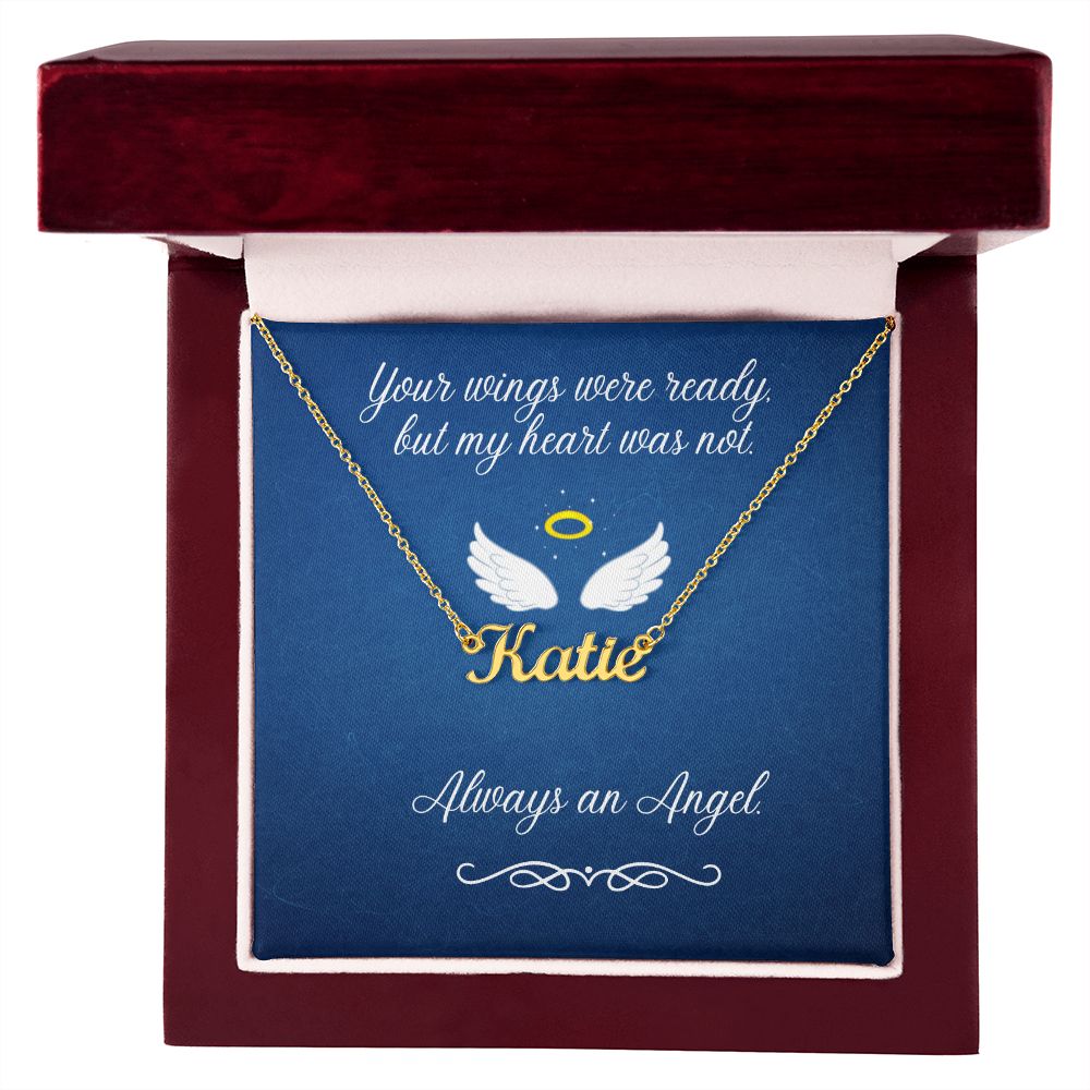 Always an Angel (In Memory / Sympathy) Daughter / Son / Mother / Father / Aunt / Uncle / Child / Infant / Brother / Sister - Custom Name Necklace