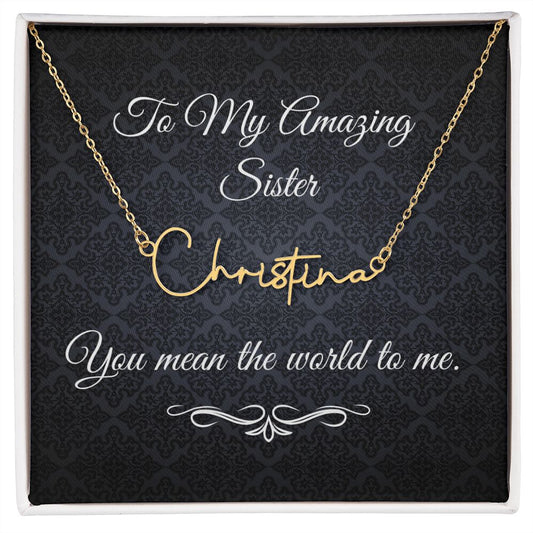 To My Amazing Sister (Black Tapestry) - Script Name Necklace