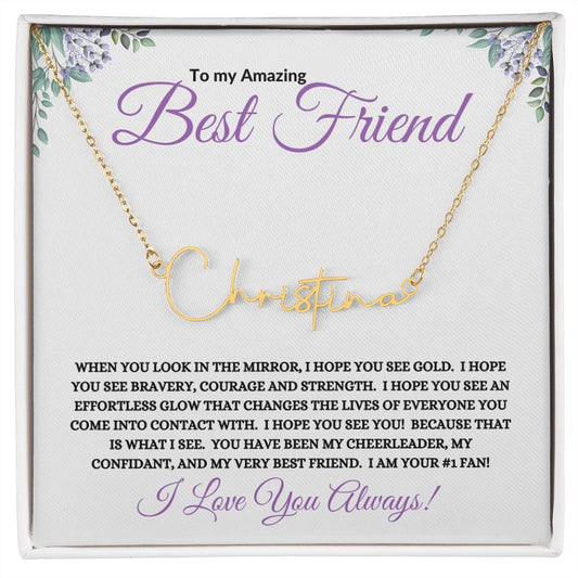 To My  Amazing Bestie / Best Friend (Miraculously My Own) - Script Name Necklace