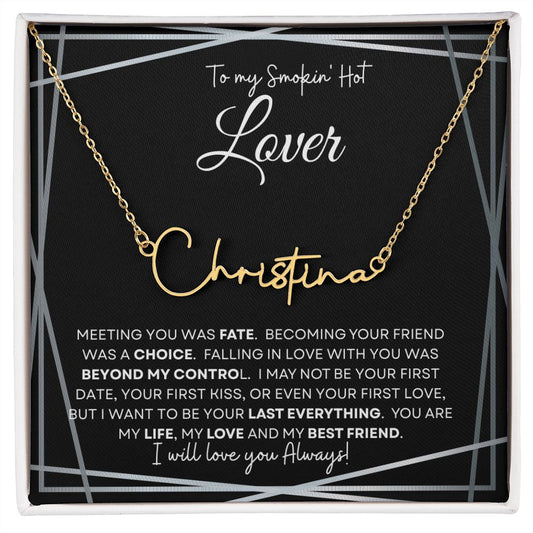 To My Smokin' Hot Lover (Black Tapestry) - Script Name Necklace