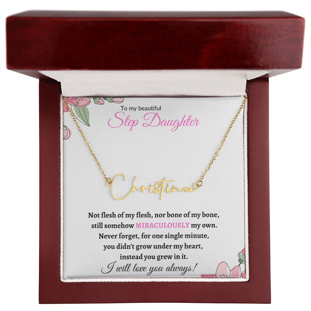 To My Beautiful Step Daughter / stepdaughter (Miraculously My Own) - Signature Name Necklace