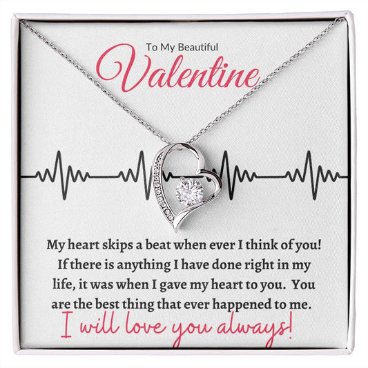 To My Beautiful Valentine / for Wife, Fiancé, Future Wife, Soulmate (Skips a Beat) - Forever Love Necklace