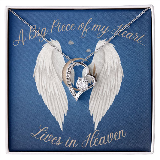 A Big Piece of My Heart Lives in Heaven (In memory / Sympathy) - Forever Love Necklace