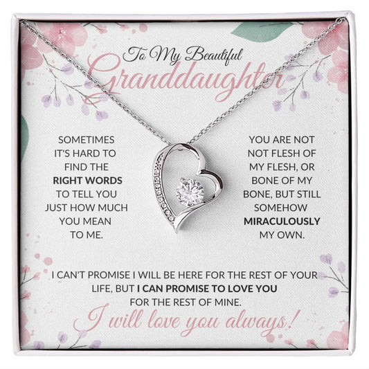 To My Beautiful Granddaughter / Step Granddaughter ( Miraculously my Own) - Forever Love Necklace