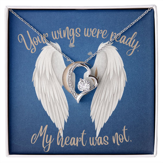 Your Wings Were Ready, My Heart Was Not (Wings Memory Card /Sympathy ) - Forever Love Necklace