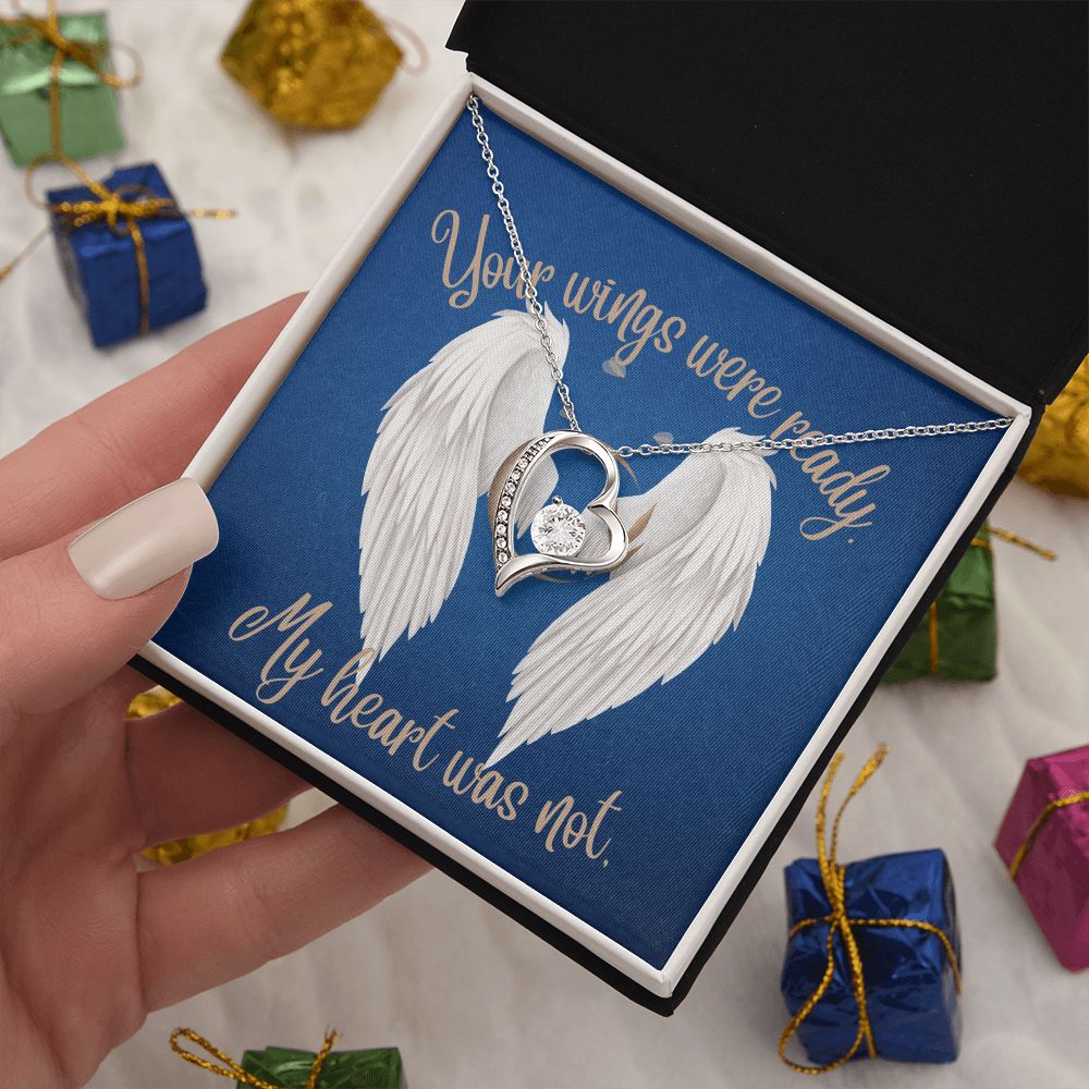 Your Wings Were Ready, My Heart Was Not (Wings Memory Card /Sympathy ) - Forever Love Necklace