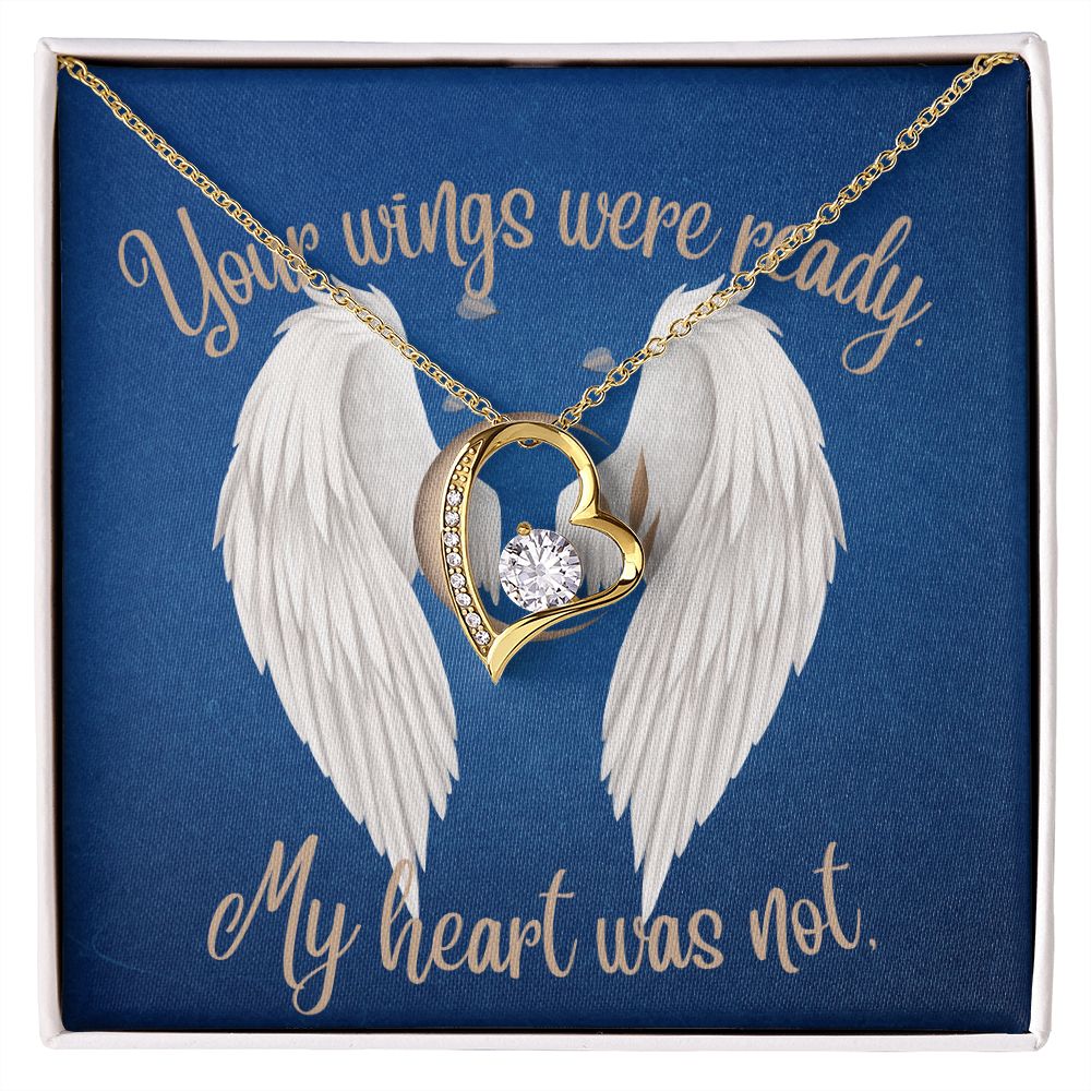 Your Wings Were Ready, My Heart Was Not (Wings Memory Card /Sympathy ) - Forever Love Necklace