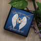 Your Wings Were Ready, My Heart Was Not (Wings Memory Card /Sympathy ) - Forever Love Necklace