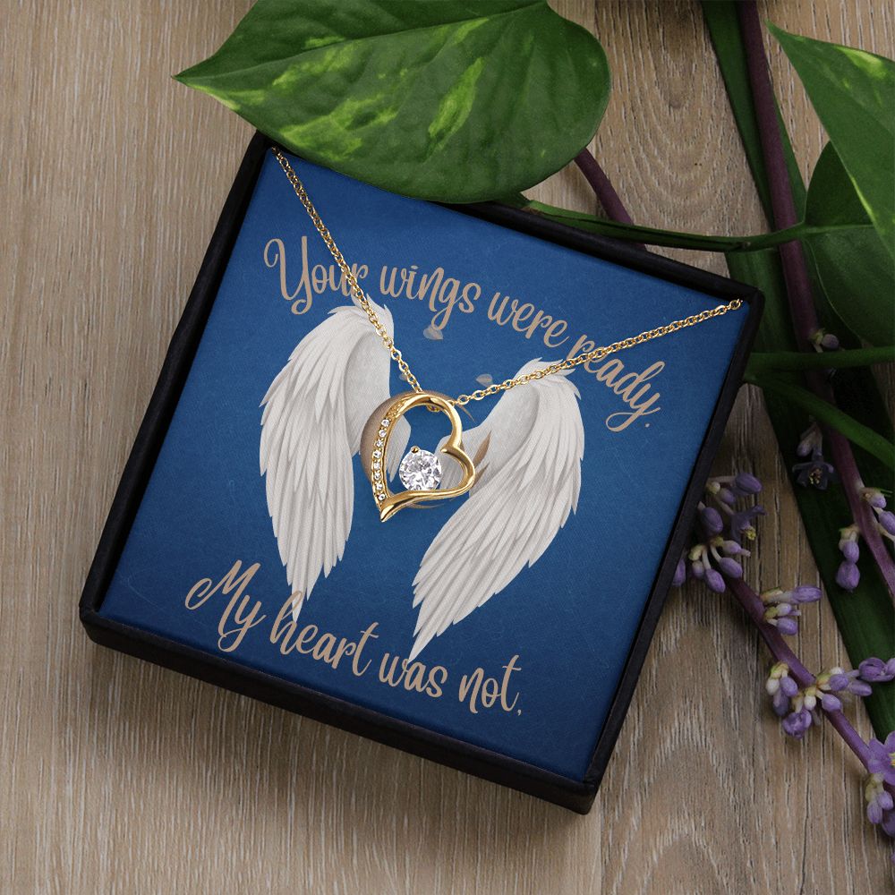 Your Wings Were Ready, My Heart Was Not (Wings Memory Card /Sympathy ) - Forever Love Necklace