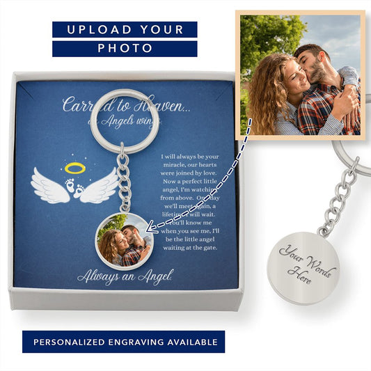 Carried to Heaven on Angels Wings (Infant / Child Loss In memory / Sympathy) - Circle photo Keychain